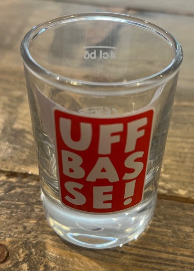 Shotglas "Uffbasse!" - Souvenir